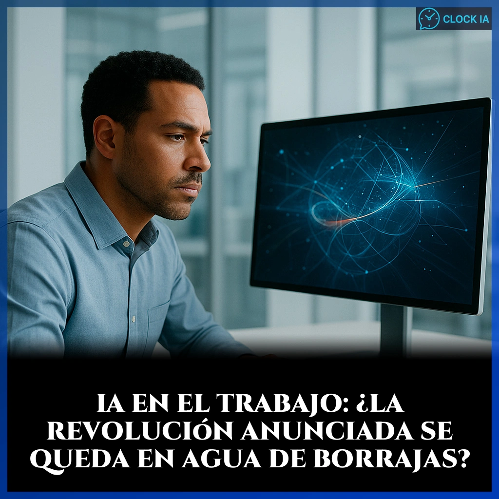 IA en el trabajo: ¿la revolución anunciada se queda en agua de borrajas?