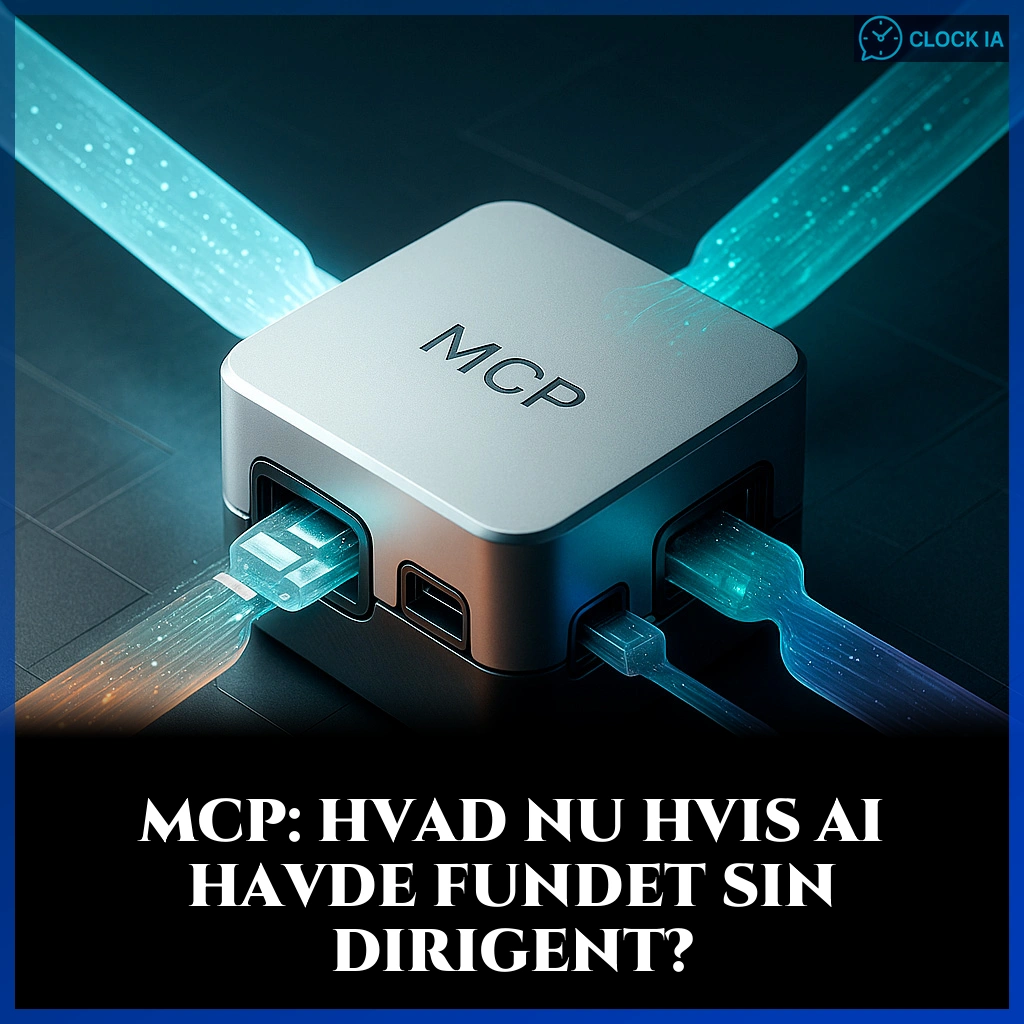 MCP: hvad nu hvis AI havde fundet sin dirigent?