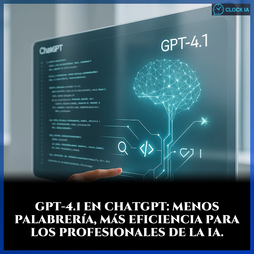 GPT-4.1 en ChatGPT: menos palabrería, más eficiencia para los profesionales de la IA.