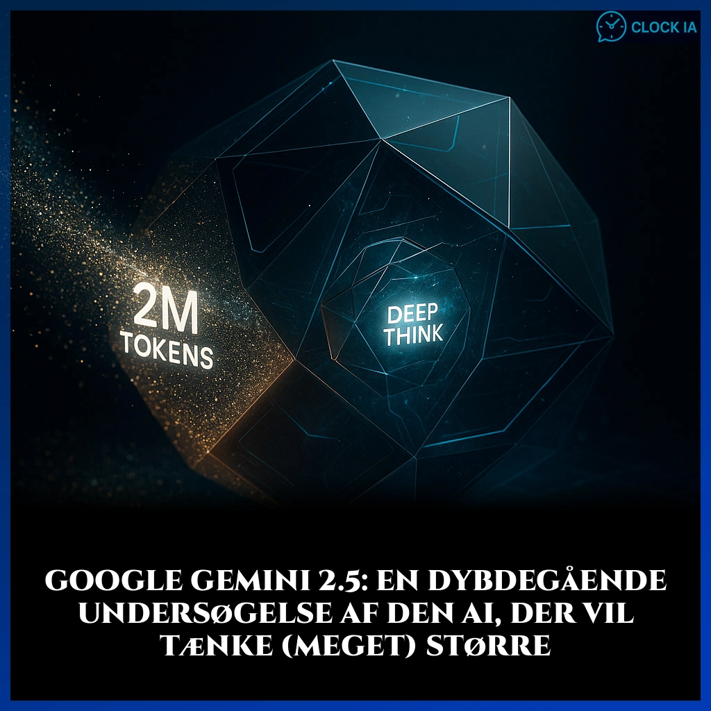Google Gemini 2.5: En dybdegående undersøgelse af den AI, der vil tænke (meget) større